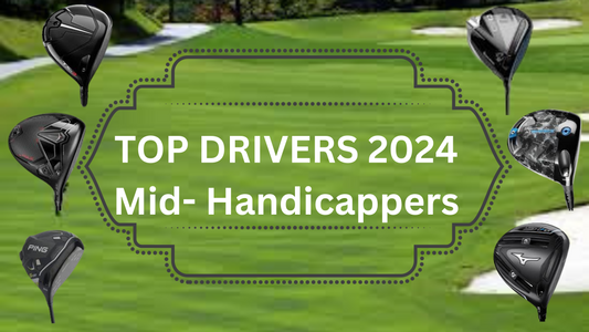 "Swinging into Success: Unveiling the Top Drivers of 2024 for Mid Handicap Golfers"